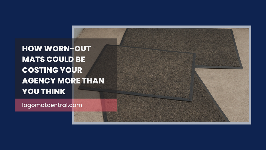Worn entrance mats causing hidden agency costs